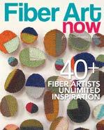 fiber art, textiles, and mixed media. It s the only magazine of its kind in the expanding contemporary fiber and textile art space.