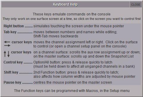 Chapter 3 - The Master Screen 3.1.7 Keyboard Help... The Keyboard Help button opens up a display detailing the console control elements which are available via an external keyboard: 3.1.8 F10: Reset FX.