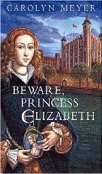 Name: Date: LITERARY WEBQUEST Our Literature Circle: BEWARE, PRINCESS ELIZABETH Carolyn Meyer Introduction: As a pre-reading activity for our Literature Circle, let s do