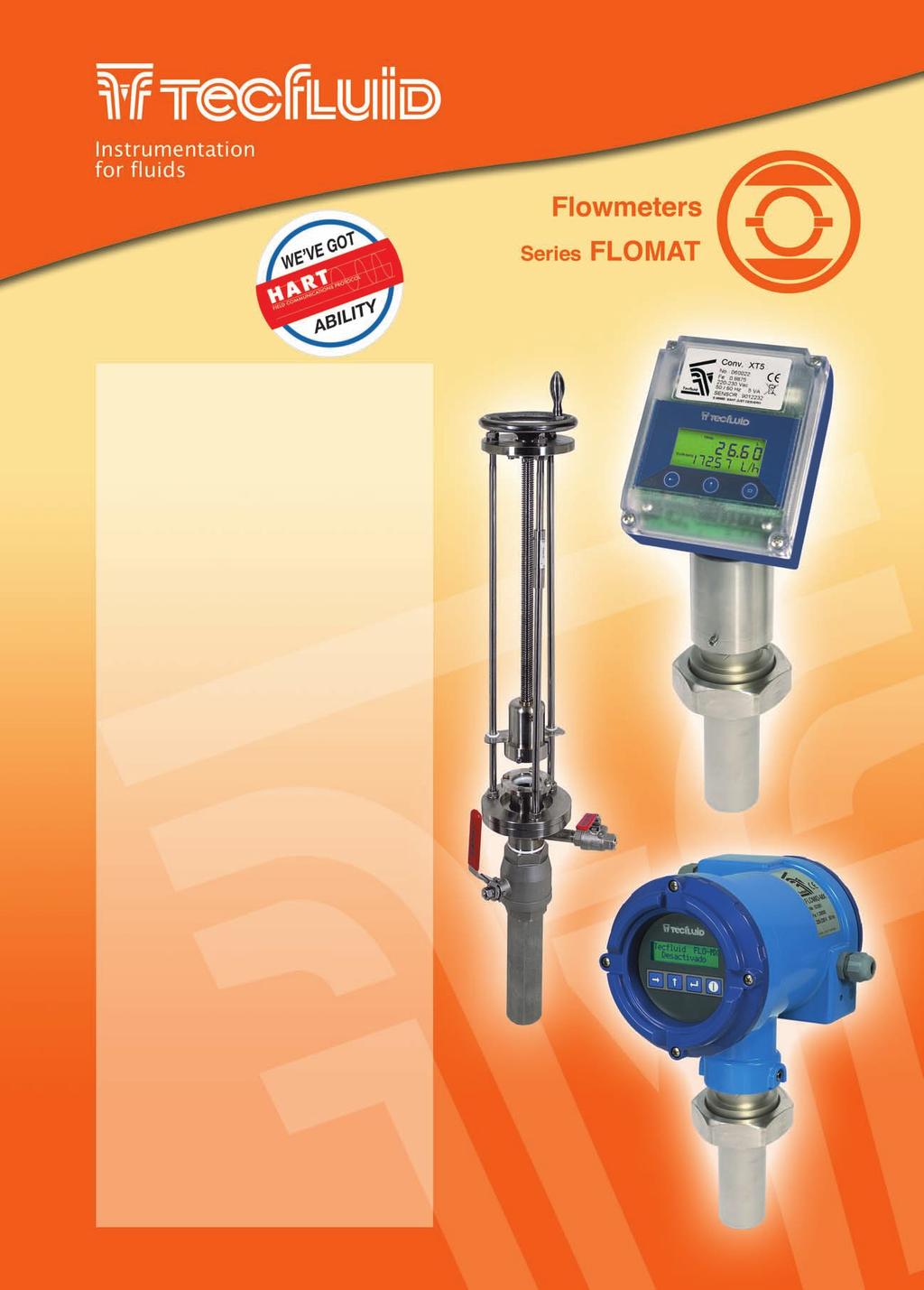 LOMAT Electromagnetic Insertion lowmeter Working pressure manufacturing according to PED 97/23/CE (Lloyd s Register Certificate Nº 031) Introduction or use in large diameter pipes or open channels as