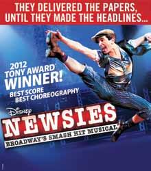 2014-2015 Broadway Series Basic Subscription Package Five Core Presentations NEWSIES Friday, October 24 8pm Saturday, October 25 2pm & 8pm Direct from Broadway comes NEWSIES, the smash-hit,