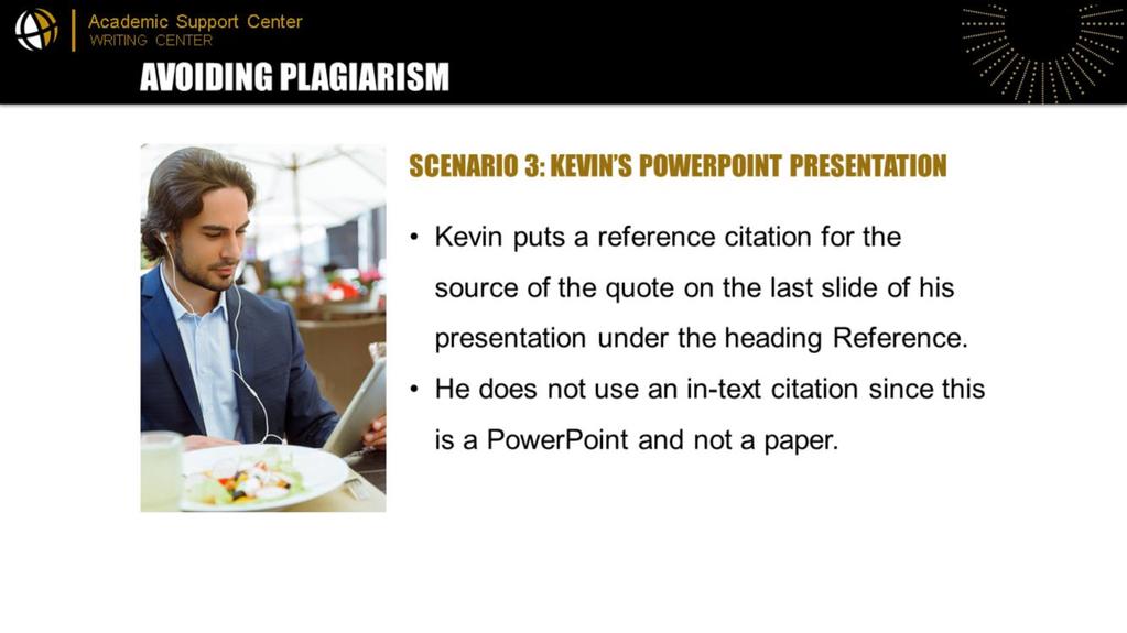 Kevin puts a reference citation for the source on the last slide of his presentation under the