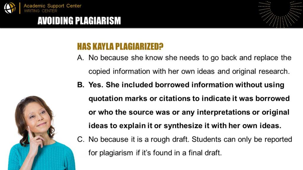The answer is yes. Kayla committed plagiarism. Yes.