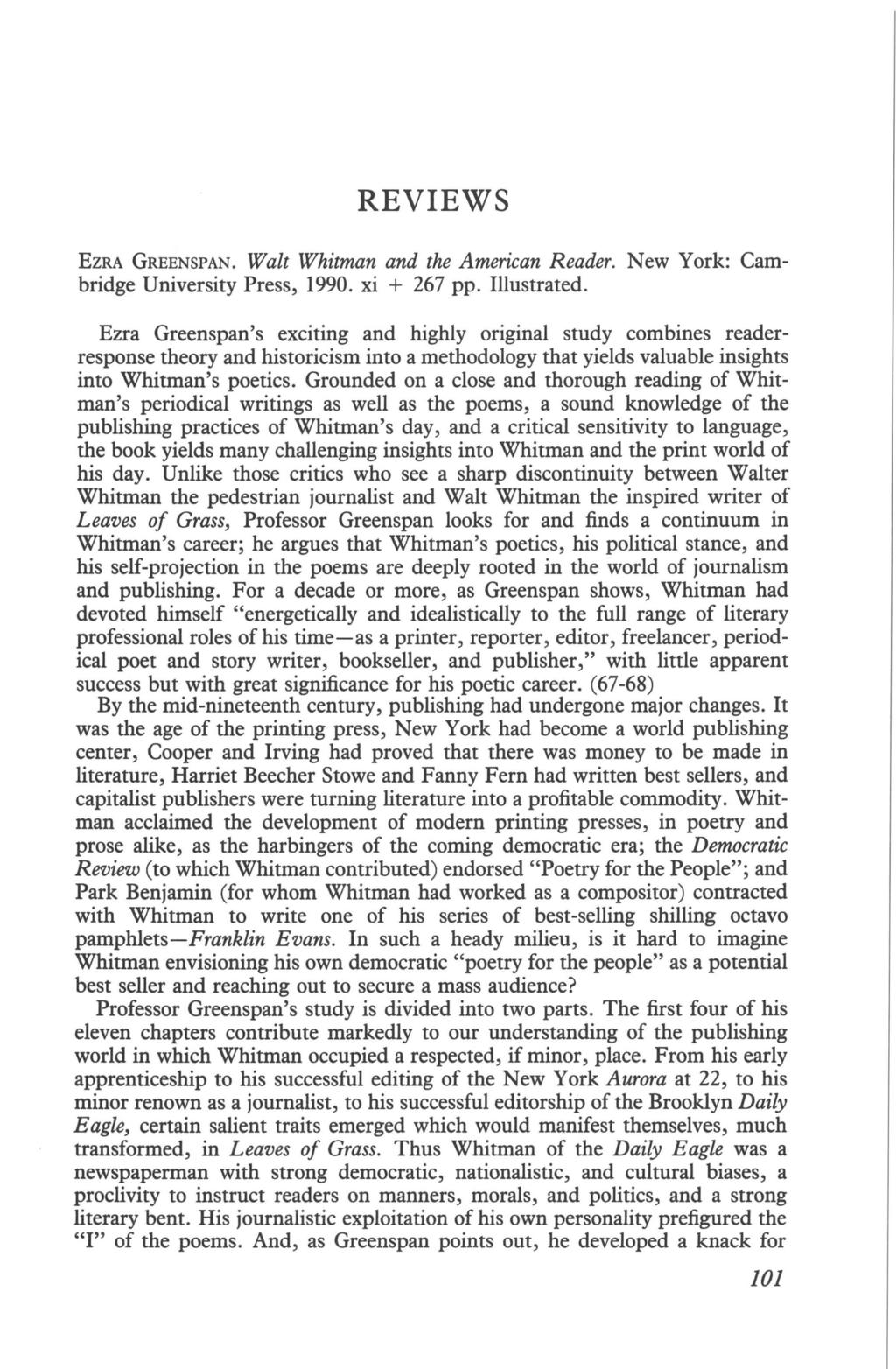 REVIEWS EZRA GREENSPAN. Walt Whitman and the American Reader. N ew York: Cambridge University Press, 1990. xi + 267 pp. Illustrated.