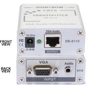 TYPICAL HOOKUP AND OPERATION SB-6110 TRANSMITTER Front: Input: VGA+Stereo Audio Rear: Output: CAT5 (Tx) Transmitter Power Output: DC12V, @300mA RECEIVER Front: Input: 1x CAT5 (Rx) Receiver Power