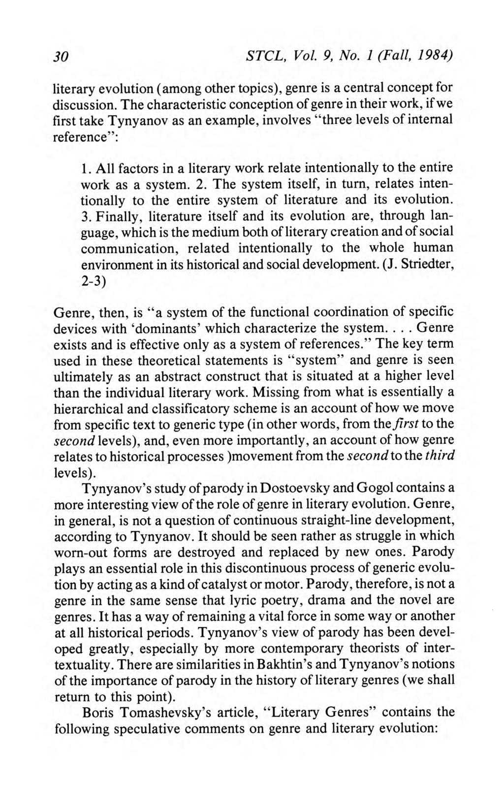 Studies in 20th & 21st Century Literature, Vol. 9, Iss. 1 [1984], Art. 4 30 STCL, Vol. 9, No. 1 (Fall, 1984) literary evolution (among other topics), genre is a central concept for discussion.