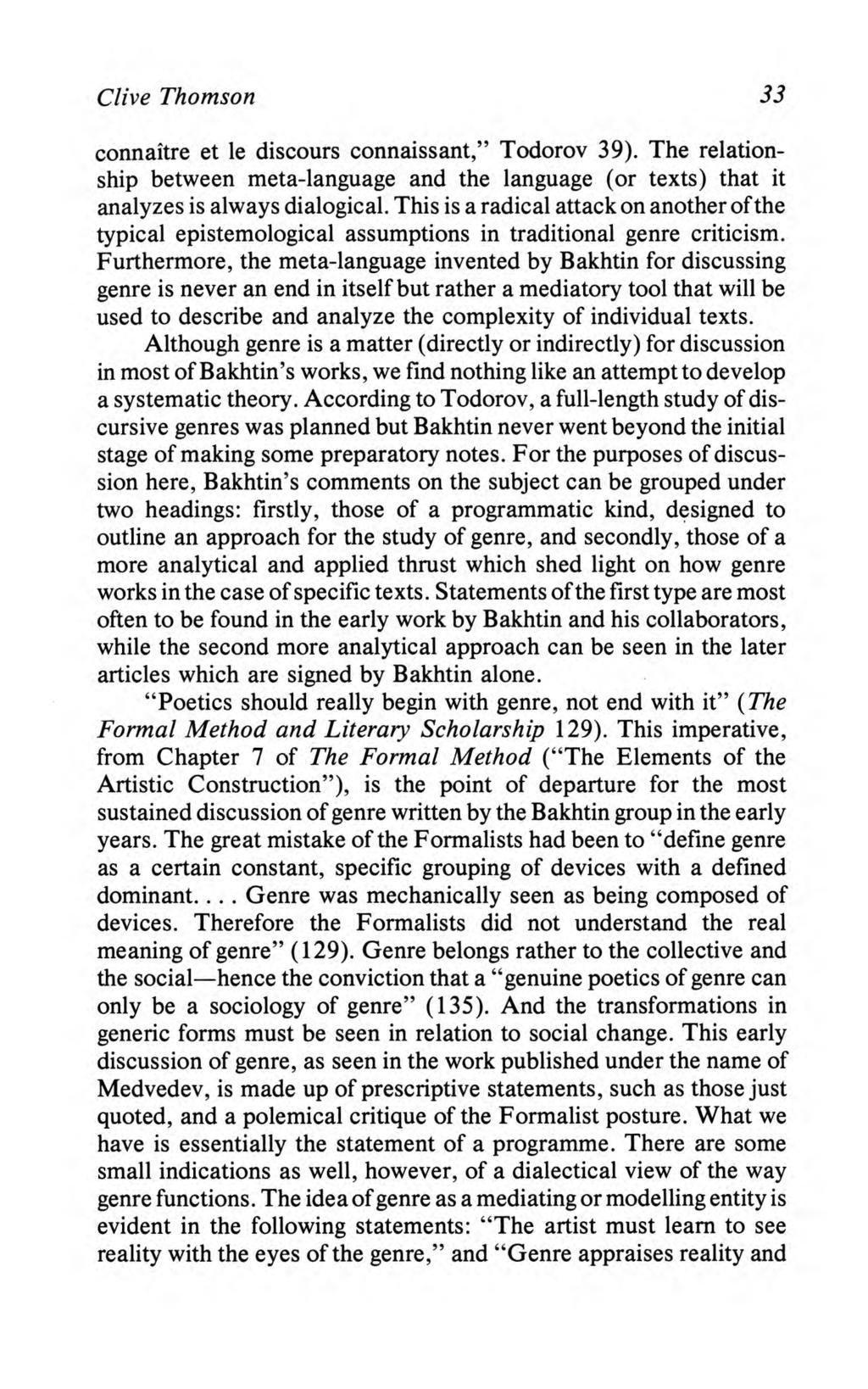 Thomson: Bakhtin's "Theory" of Genre Clive Thomson 33 connaitre et le discours connaissant," Todorov 39).