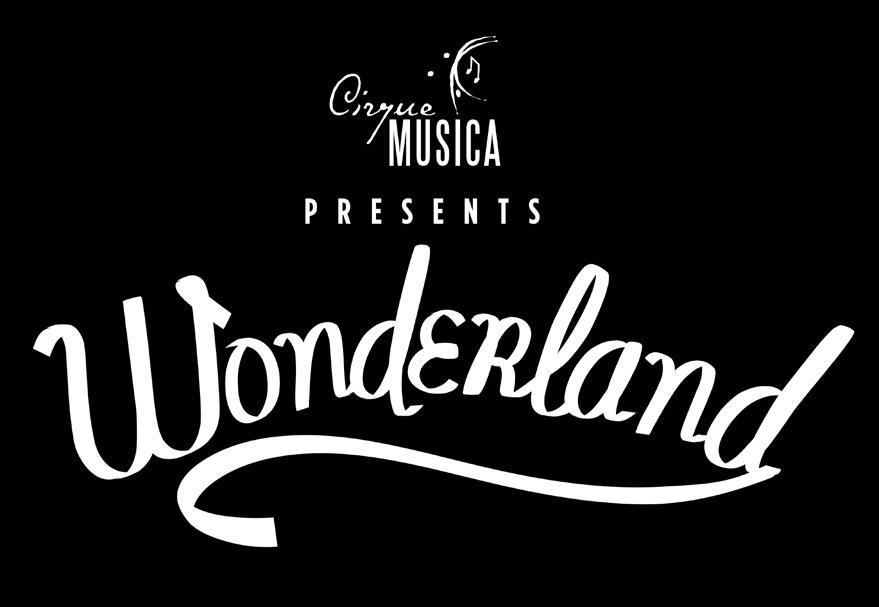 TRIBUNE CIRQUE MUSICA HOLIDAY presents WONDERLAND is the perfect