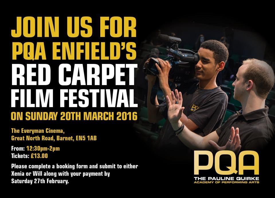 STAGE WHISPERS PQA Enfield s Red Carpet Film Festival 2016 We are really excited to announce that our first Red Carpet Film Festival will be taking place on Sunday the 20th March 2016 at The Everyman