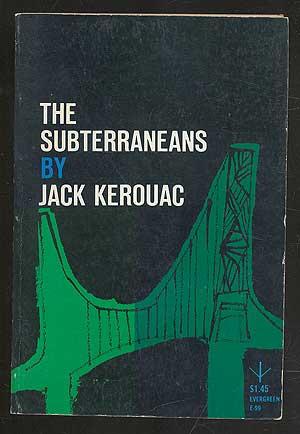 KEROUAC, Jack. The Subterraneans. New York: Grove Press, Inc. (1958). Second printing.