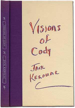 Loewinsohn. #277448... $125 KEROUAC, Jack. Excerpts from Visions of Cody. New York: (New Directions) (1960). First edition.