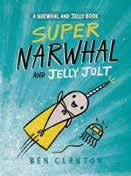 Super Narwhal and Jelly Jolt Pack by Ben Clanton 64 pages
