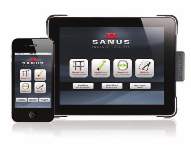 SANUS Install Tool Kit ipad & iphone App The SANUS Install Tool Kit ipad and iphone app makes finding and installing the perfect mount as easy as possible.