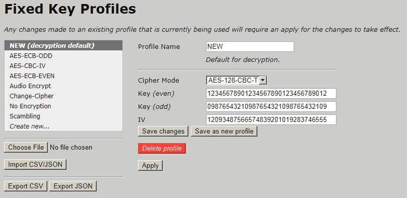 Screen capture of example below: Figure 11-13: CSV File Export The following is the text of the CSV file shown above: name,is_default_decrypt,cipher_mode,key_even,key_odd,key_iv