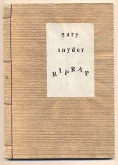 1 - Gary Snyder. RIPRAP: a cobble of stone laid on steep slick rock to make a trail for horses in the mountains. [Ashland, MA]: Origin Press, 1959. Second edition. 34 pp.