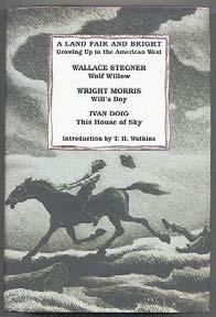 X STEGNER, Wallace; Wright Morris; Ivan Doig.