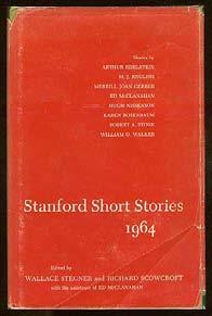 Schlesinger, Jr, and Wallace Stegner. #221878... $20 X (Anthology) STEGNER, Wllace and Richard Scowcroft, edited by. Stanford Short Stories 1964. Stanford, CA: Stanford University Press 1964.