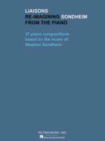 37 contemporary composers chose a song by Stephen Sondheim and re-imagined it as a solo piano piece. 00200374...$45.