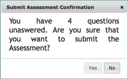 To continue working and finish answering the missed questions, the student will select No and will use the Previous button to page back to the unanswered question/s.
