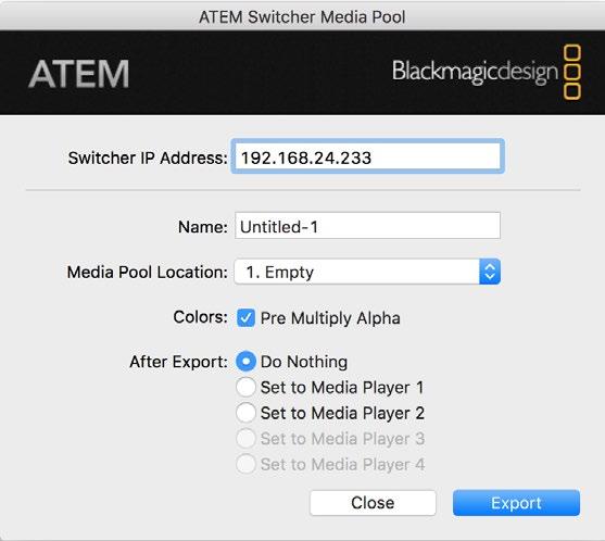 ATEM export plug-in Setting up Plug-in Switcher Location The first time the Photoshop export plug-in is run, it will ask you to select your switcher location.