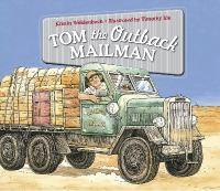 ISBN 9780734412249 Title Example record Tom the outback mailman / written by Kristin Weidenbach ; illustrated by Timothy Ide Main author Weidenbach, Kristin Contributors Ide, Timothy Publisher Sydney
