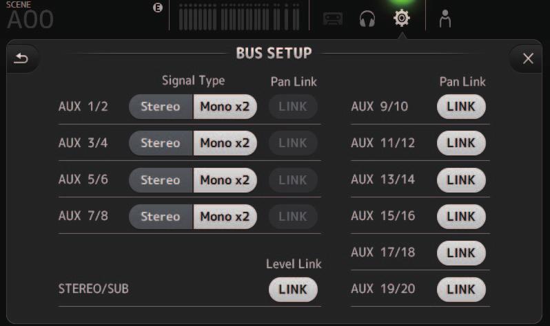 Toolbar BUS SETUP screen Allows you to configure bus settings. You can change basic settings such as stereo/mono, Pan Link, etc. These settings are included when saving a Scene.