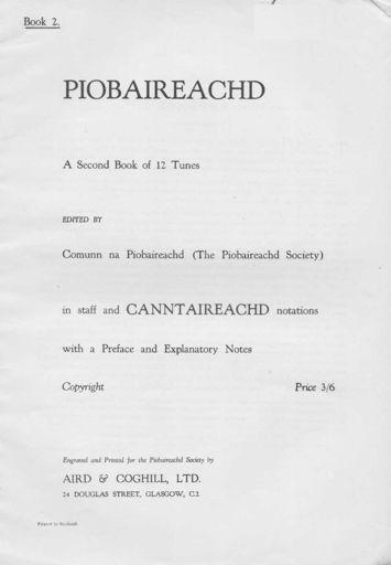 p [i], title; p [ii], preface; pp iii-iv, notes on canntaireachd; p [v], index, pp 6-40, tunes. The National Library of Scotland, Edinburgh. The British Museum, London*, Received 28 May 1928.