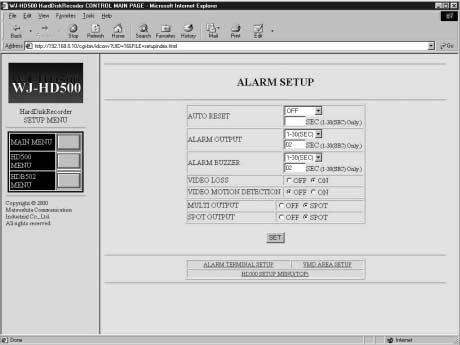 ALARM SETUP The described below let you determine functions such as display and mode when an alarm is activated. 1. Click the ALARM SETUP display in the WJ-HD500 SETUP MENU window.