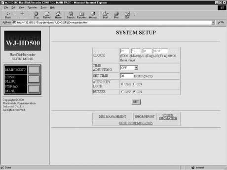 SYSTEM SETUP The described below let you determine the system designation and display the system logs. 1. Click the SYSTEM SETUP in the WJ-HD500 SETUP MENU window.