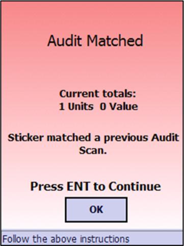 If your audit scan does not match your original scan, the sticker must be reaudited. Screen 2 on the left will be displayed. Screen 3 VERY IMPORTANT 5.