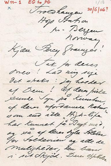 GRIEG S LETTERS Extract from Edvard Grieg s letter to Percy Grainger 30 June 1906 Dear Percy Grainger! Thank you for your letter! Let me say it right away: I like you!