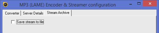Stream Archive Tab We will not be using this feature so make sure that the Save Stream