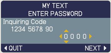 3-2 Setting the MY TEXT PASSWORD (1) Display the MY TEXT PASSWORD on/off menu using the procedure in 5.3-1 (2) Use the / buttons on the MY TEXT PASSWORD menu to select TURN ON.