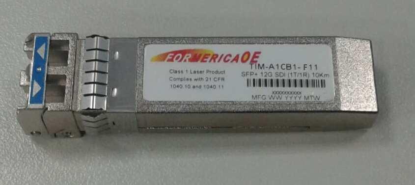 Specification Small Form Factor Pluggable Transceiver (MSA) LC Receptacle SFP+ 12 Gigabit SDI TIM-A1CB1-F11 Model Name Description Voltage Category