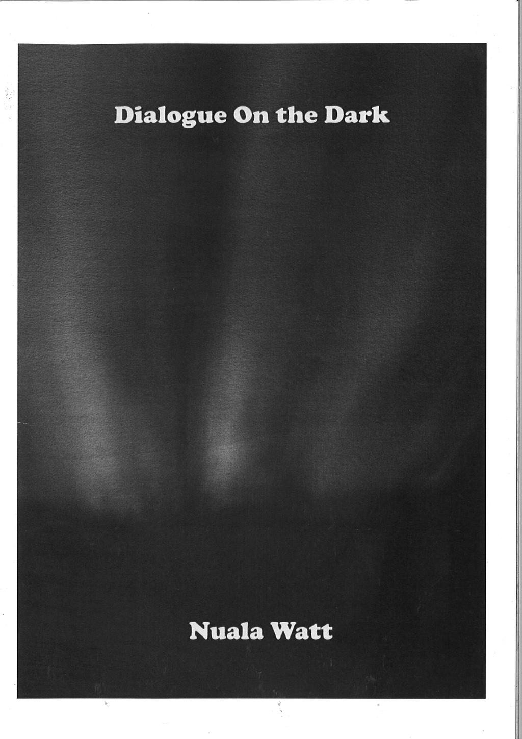 DIALOGUE ON THE DARK 22 poems available from WWW.
