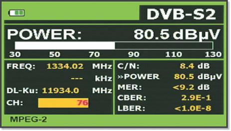 Measurements: Including DVB-S2 and DVB-H In the TV EXPLORER all the measurements are displayed simultaneously on the same screen.