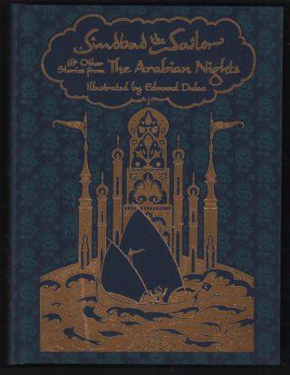 11. Dulac, Edmund (illustrator). Sinbad the Sailor and Other Stories from The Arabian Nights. Mineola, NY: Calla Editions, 2016. 222pp. Quarto [28.