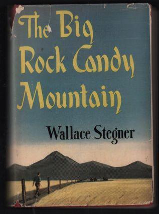 2. Stegner, Wallace. The Big Rock Candy Mountain. New York: Duell, Sloan and Pearce, 1943. First edition. 515pp. Octavo [21.5 cm] Red cloth covered boards.