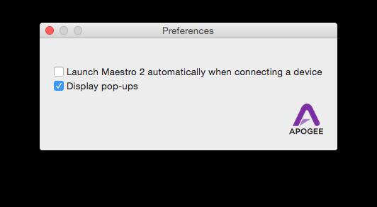 Launch Maestro automatically when connecting a device - This launches Maestro when an Apogee device is connected to the computer.