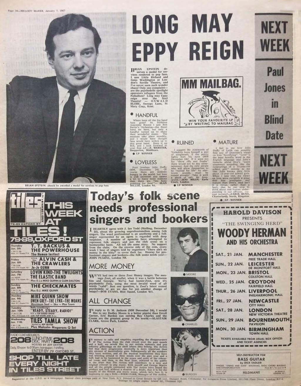 Pge 16MELODY MAKER Jnury 7, 1967 LONG MAY NEXT EPPY REGN WEEK BRAN EPSTFAN deserves medl for services rendered to pop fns sw Little Richrd nd Geno Wshington t London's Sville Thetre, nd 've never