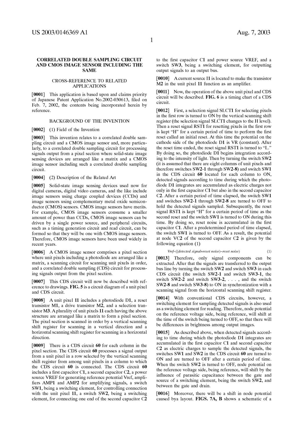 US 2003/O146369 A1 Aug. 7, 2003 CORRELATED DOUBLE SAMPLING CIRCUIT AND CMOS IMAGE SENSOR INCLUDING THE SAME CROSS-REFERENCE TO RELATED APPLICATIONS 0001.