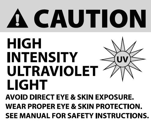 SAFETY GUIDELINES RISK GROUP 3 - RISK OF EXPOSURE TO ULTRAVIOLET UV RADIATION! FIXTURE EMITS HIGH INTENSITY WAVELENGTH OF ULTRAVIOLET UV LIGHT FROM THE UV COLOR FILTER.