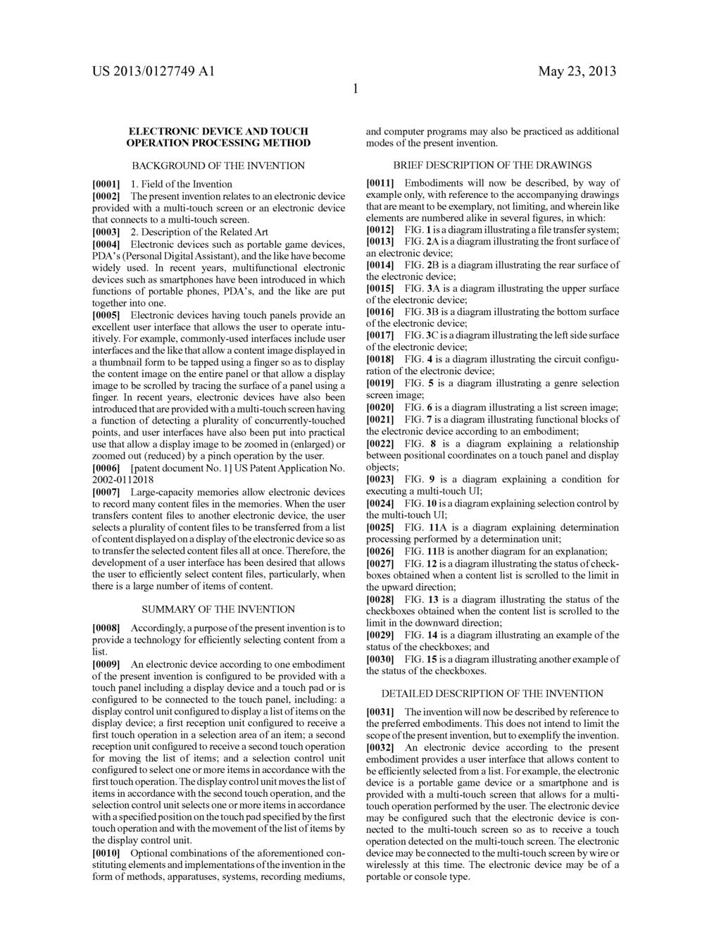 US 2013/O127749 A1 May 23, 2013 ELECTRONIC DEVICE AND TOUCH OPERATION PROCESSING METHOD BACKGROUND OF THE INVENTION 0001 1.