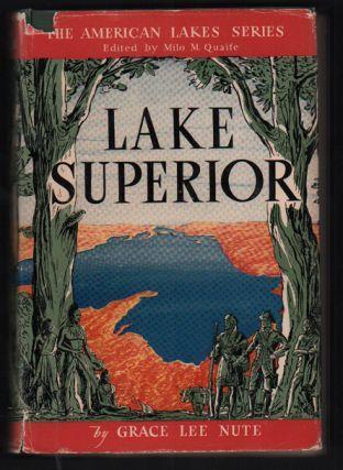 4. Nute, Grace Lee; Edited by Milo M. Quaife. Lake Superior (The American Lakes Series). Indianapolis: The Bobbs-Merrill Company, 1944. First edition. 376pp.