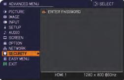 It is strongly recommended the factory default password to be changed as soon as possible. If an incorrect password is input, the ENTER PASSWORD box will be displayed again.