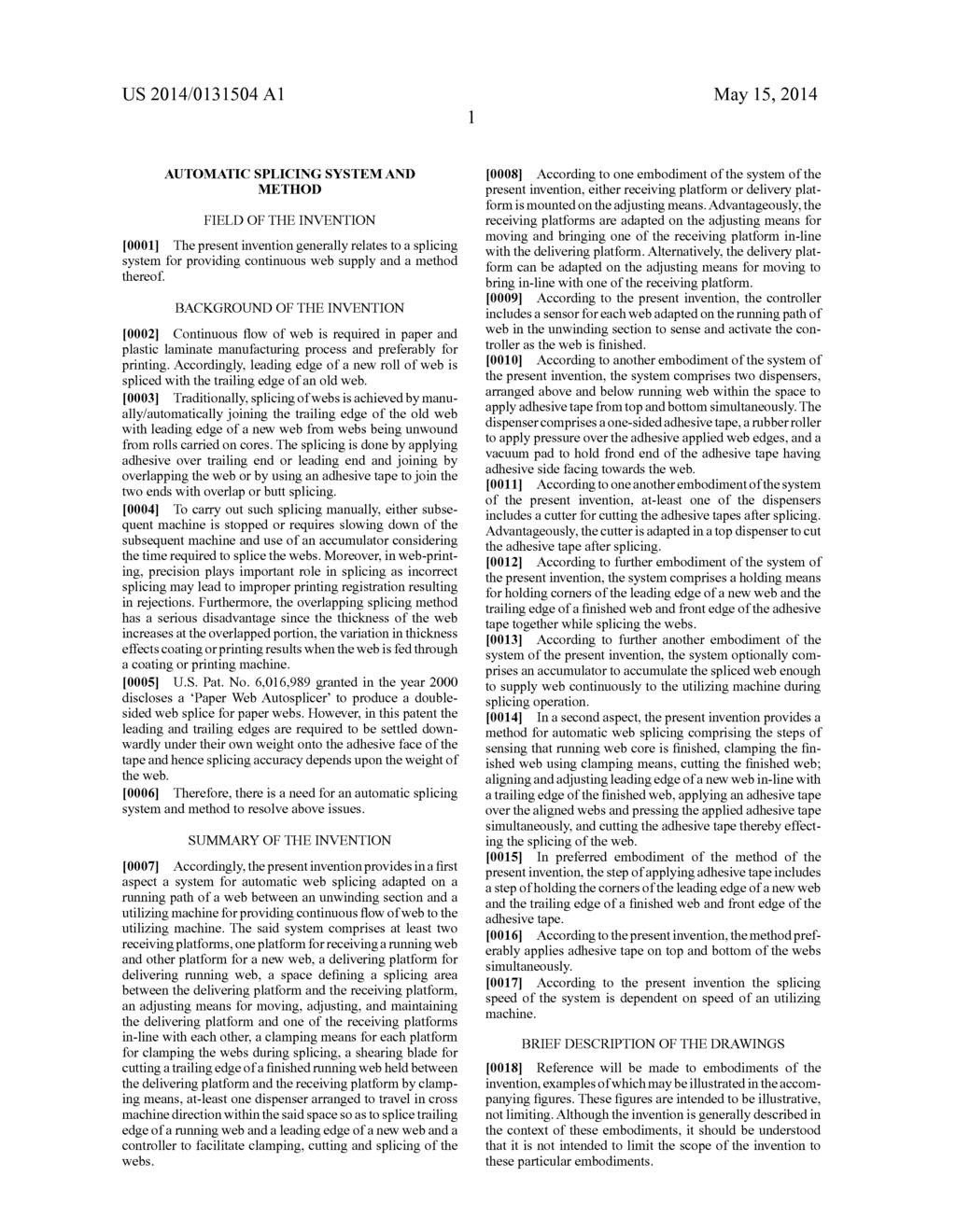 US 2014/013 1504 A1 May 15, 2014 AUTOMATIC SPLICING SYSTEMAND METHOD FIELD OF THE INVENTION 0001.