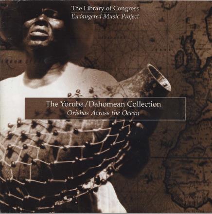 Spirits Across the Ocean: Yoruban and Dahomean Cultures in the Caribbean Brought by the Slave Trade A Smithsonian Folkways Lesson Designed by: Joseph Galvin Indiana University, Bloomington (Source: