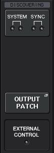 Press here to access the OUTPUT PATCH window, where you can make output port settings for the I/O device. If you press the [SEL] key of an output channel, the corresponding port will light.