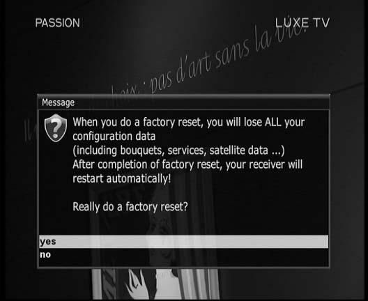 Factory Reset process. Select YES in the below menu to run the factory reset.