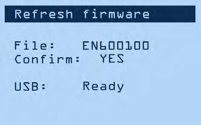 Once the Bootloader Menu appears, release and Step 5: Select Refresh firmware Step 6: Select the desired filename* using and Step 7: Set Confirm to YES using and Step 8: Press and the control will